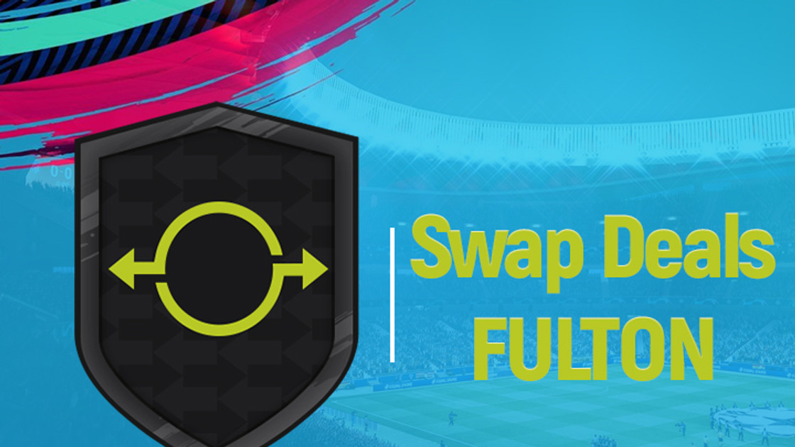 FIFA 19 : Solution DCE Joueur echange FUT Fulton