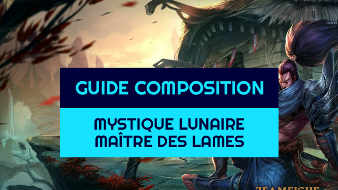 TFT : Compo Maître des lames, Mystique et Lunaire sur Teamfight Tactics