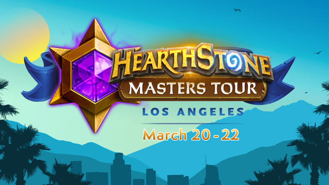 Hearthstone : Masters Tour Los Angeles, dates et horaires