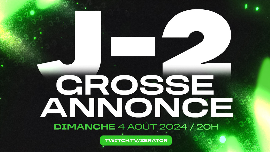 Zerator fera une annonce importante ce dimanche 4 août à 20 h ! Quelle pourrait être cette annonce ?