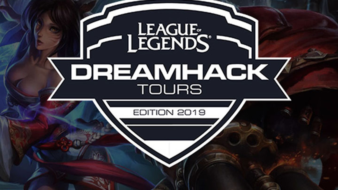 LoL - Dreamhack Tours 2019 : Résultats, classement et infos sur le tournoi League of Legends