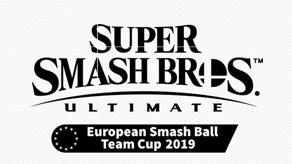 Super Smash Bros Ultimate : European Smash Ball Team Cup 2019, tournoi officiel en équipe