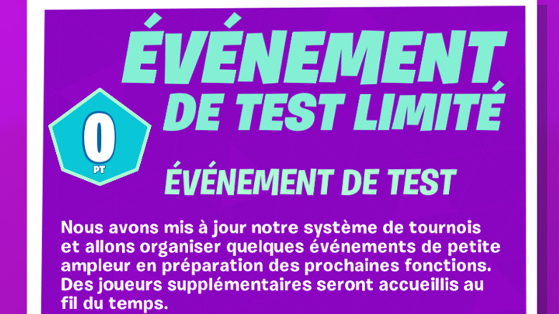 Fortnite : Événement de test limité, nouvel événement de préparation pour l'eSport