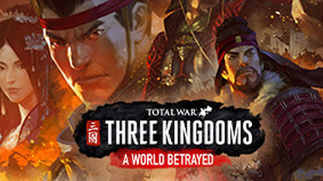 Total War Three Kingdoms : A World Betrayed, date de sortie et infos