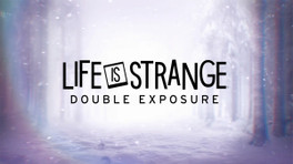 Life is Strange Double Exposure date de sortie, quand sort le jeu sur PC, PS5, Nintendo Switch et Xbox Series X|S ?