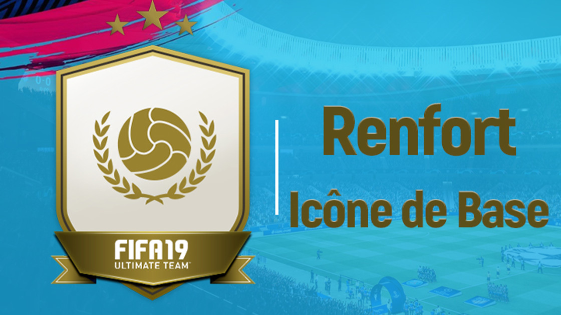 FIFA 19 : Solution DCE Renfort Icône de base