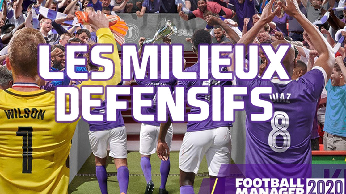 Football Manager 2020 : Les meilleurs milieux défensifs, pépites et plus gros potentiels