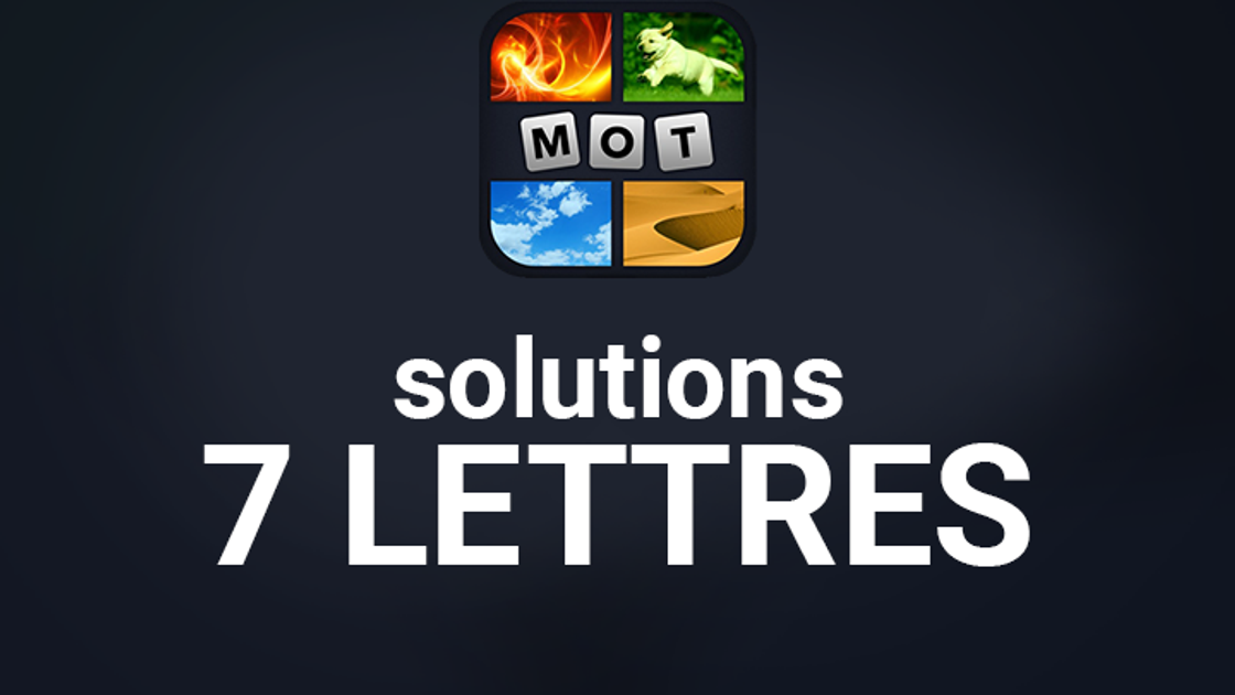 4 images 1 mot : 7 lettres, solution