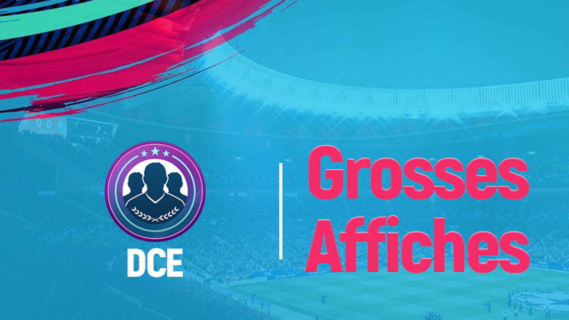 FIFA 19 : Solution DCE Grosses affiches, semaine 4