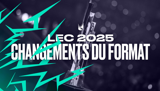 Des gros changements pour la LEC en 2025 : 3 splits, 3 formats complètement différents !