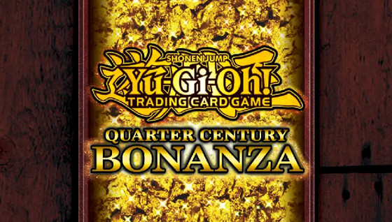 Yu-Gi-Oh ! La Bonanza du Quart de Siècle, quelles sont les meilleures cartes de cette édition des 25 ans ?