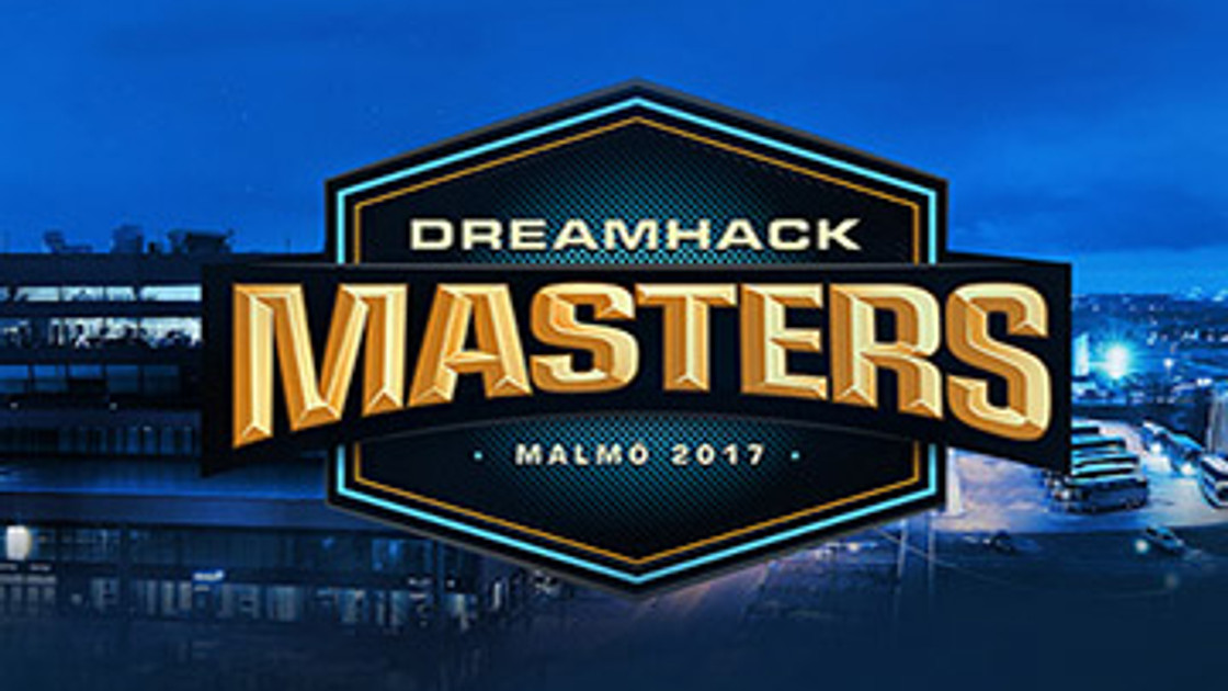 CSGO : Preview DreamHack Masters Malmo 2017