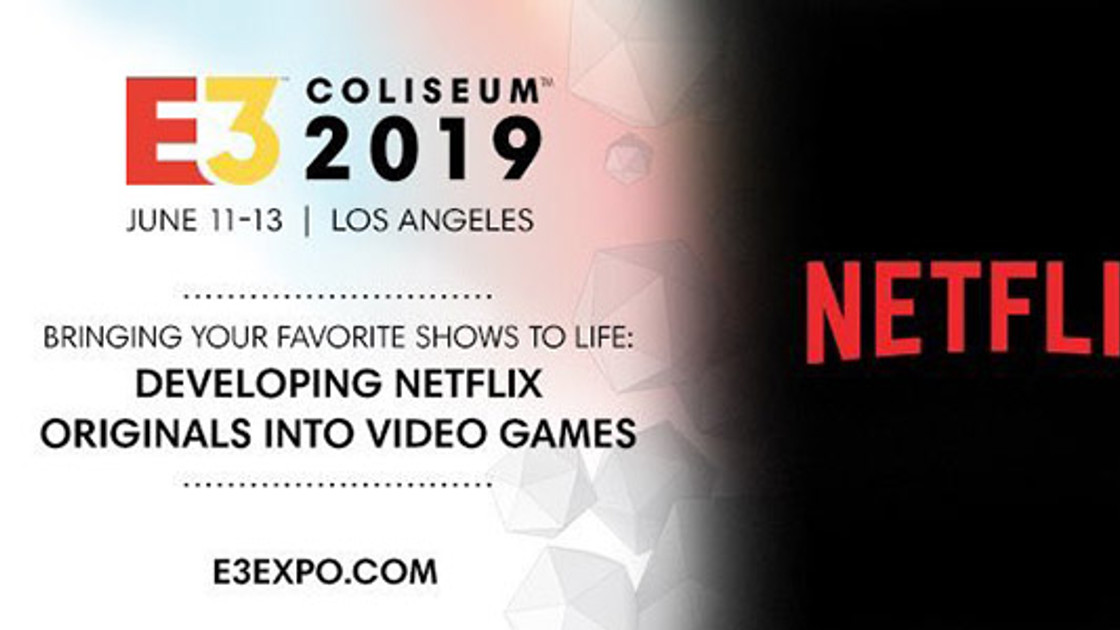 E3 2019 : Netflix sera présent au salon