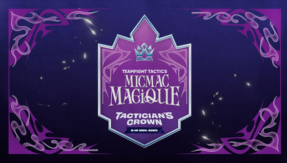 Tactician's Crown Micmac Magique : résultats, date, streaming, qualifiés français... toutes les infos sur les Worlds du set 12 de TFT