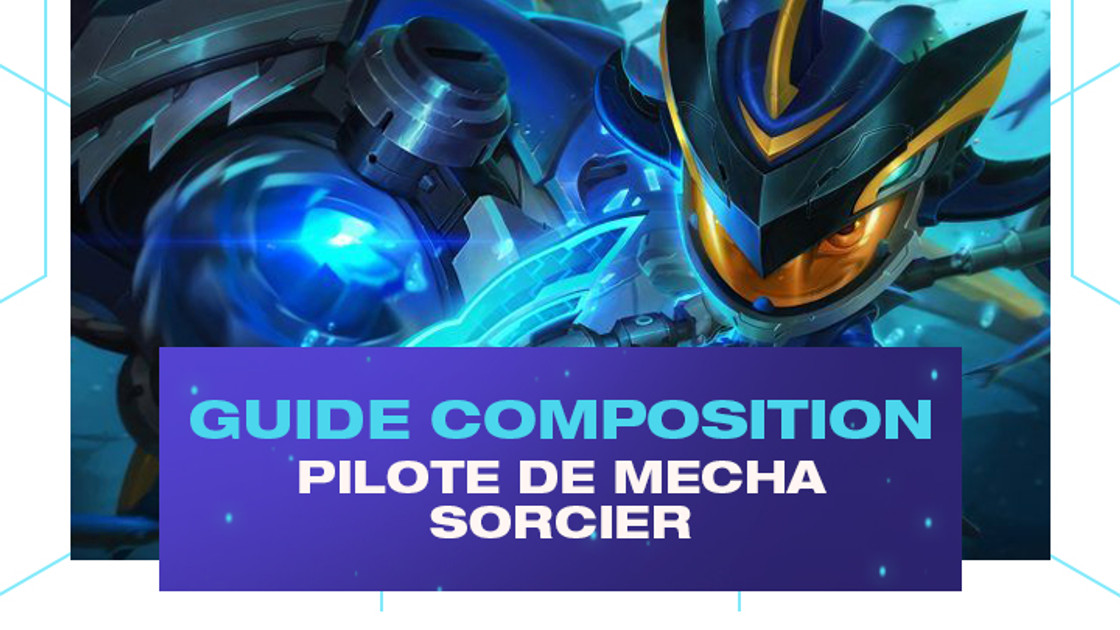 TFT : Compo Pilote de Mecha et Sorcier sur le set 3.5 de Teamfight Tactics