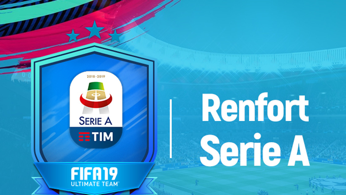 FIFA 19 : Solution DCE Renfort Serie A