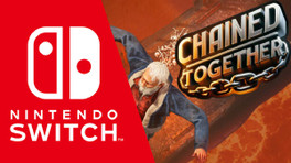 Chained Together Switch : Date et heure de sortie du jeu sur Nintendo Switch