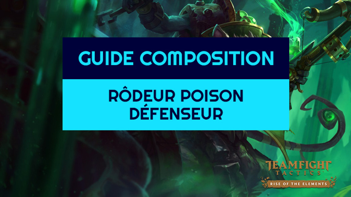 TFT : Compo Rôdeur, Poison et Défenseur sur Teamfight Tactics