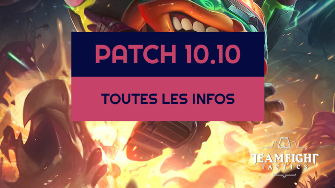 TFT : Patch 10.10, buffs, nerfs et nouvelle Galaxie