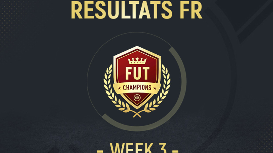 FUT Champions Semaine 3 : Résultats des joueurs FR