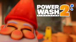 PowerWash Simulator 2 : Plus beau, plus fluide, plus fun !