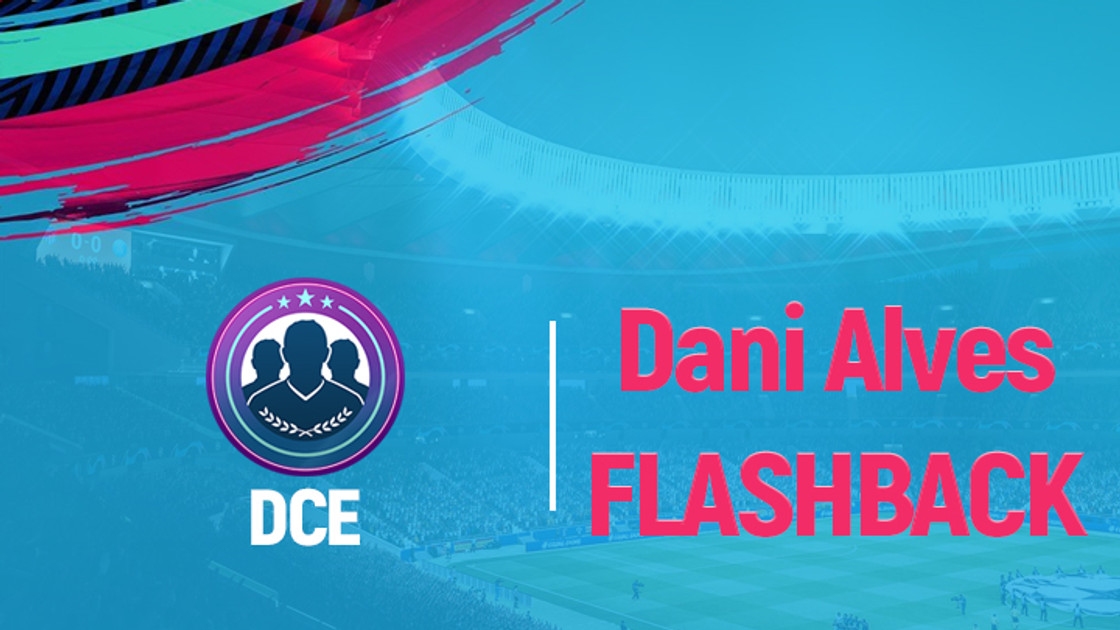 FIFA 19 : Solution DCE Dani Alves Flashback