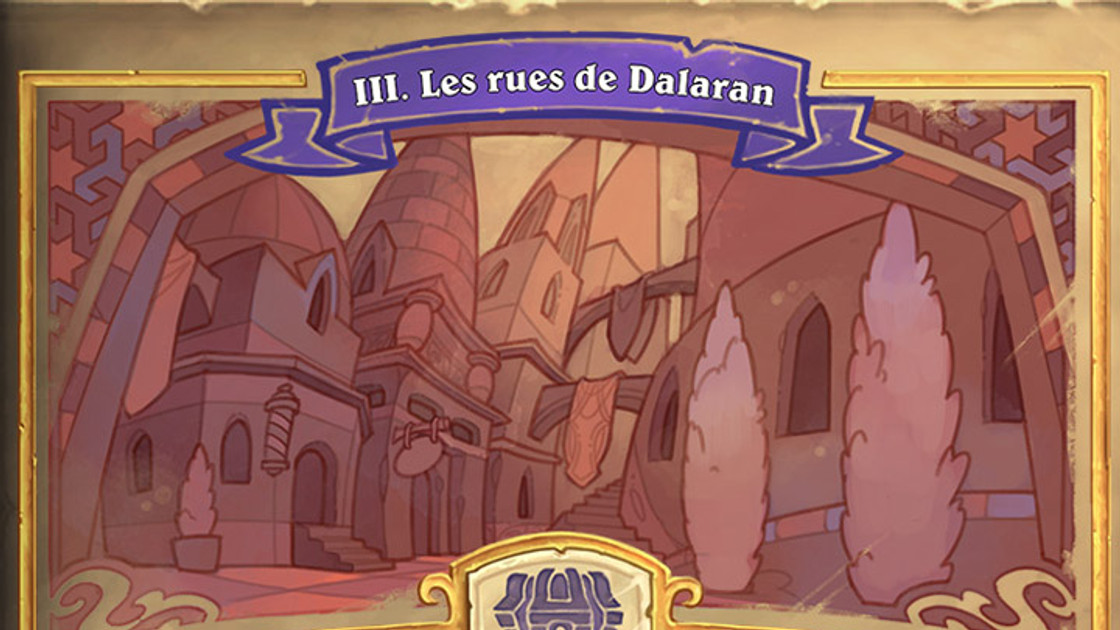 Hearthstone : Le Casse du Siècle, aile Les rues de Dalaran, toutes les infos