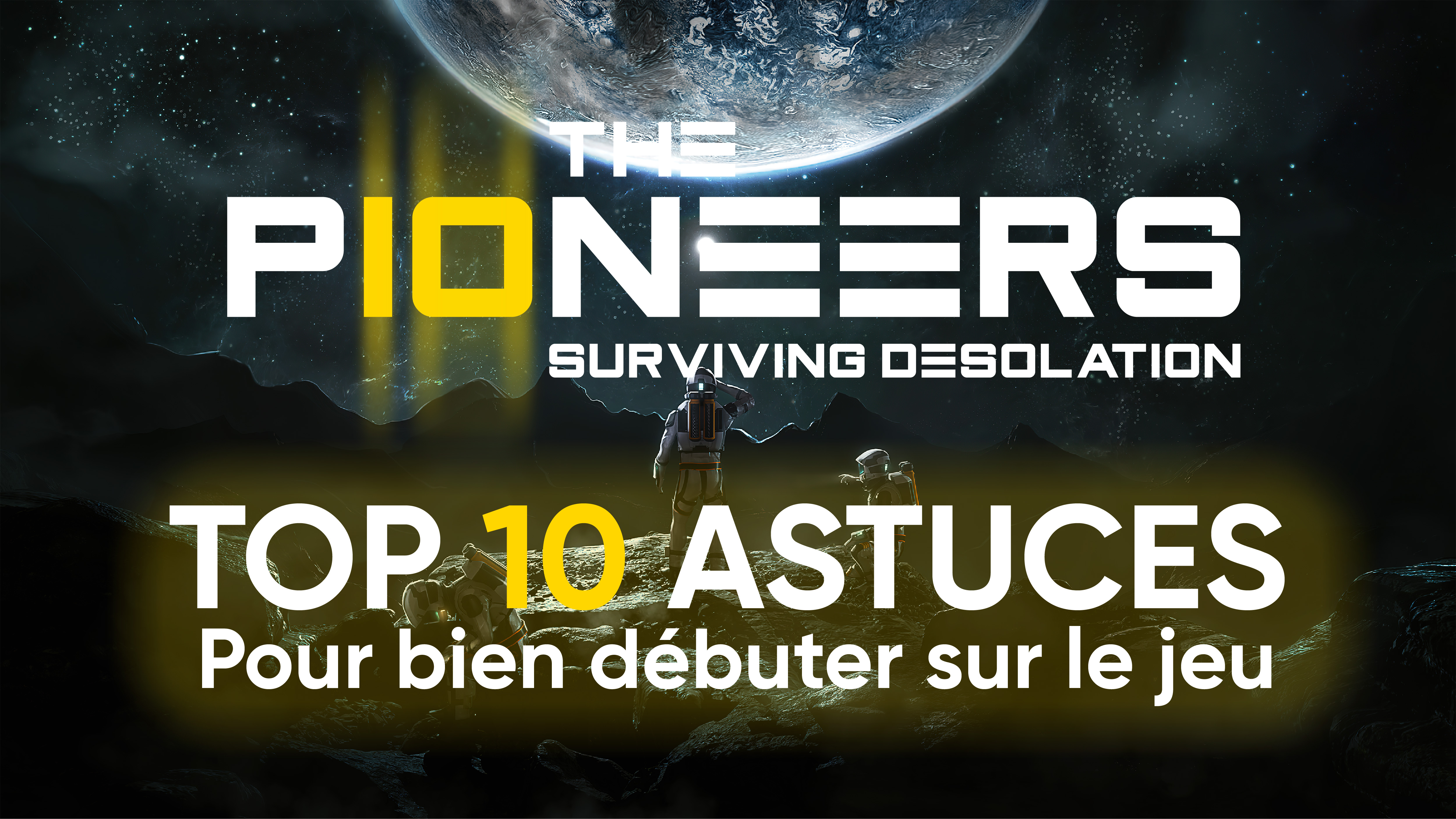 The Pioneers : Nos 10 meilleures astuces pour bien débuter sur le jeu ! -  Breakflip