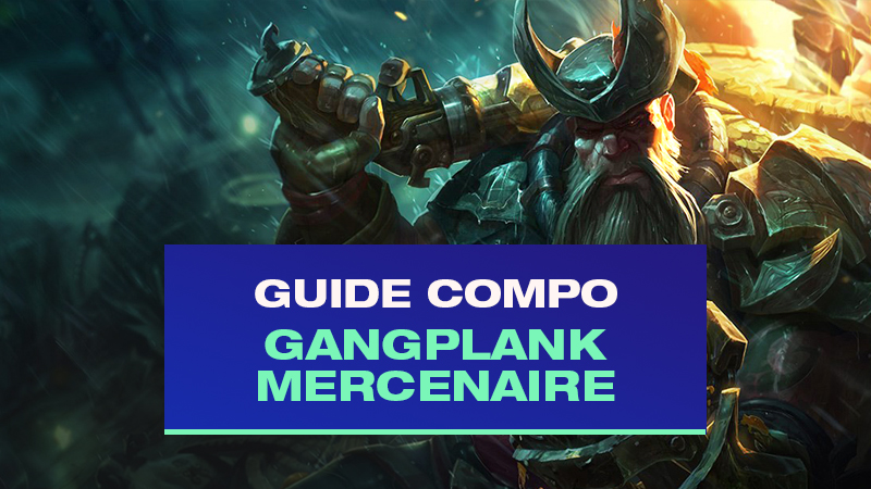 TFT : Compo Gangplank, Miss Fortune et Tahm Kench avec Mercenaire ...